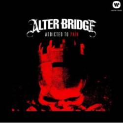 Alter Bridge : Addicted to Pain